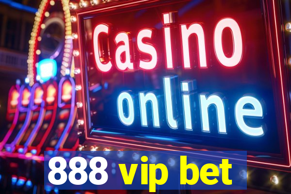 888 vip bet